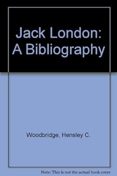Hardcover Jack London: A Bibliography Book
