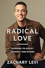 Radical Love: Learning to Accept Yourself and Others