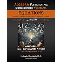 Algebra Fundamentals Endless Practice Workbook - EQUATIONS