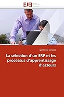 La Sélection d''un Erp Et Les Processus d''apprentissage d''acteurs 6131513171 Book Cover