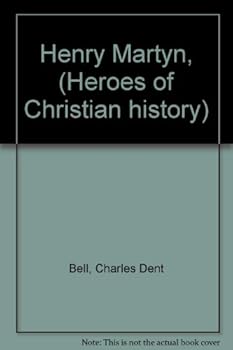 Henry Martyn, (Heroes of Christian history)