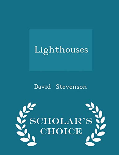 Lighthouses - Scholar's Choice Edition 1298079861 Book Cover
