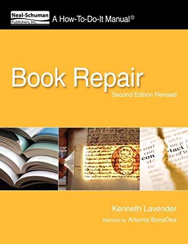 Compare Textbook Prices for Book Repair: A How-To-Do-It Manual, Second Edition Revised How-To-Do-It Manual Series for Librarians 2nd Revised ed. Edition ISBN 9781555707477 by Kenneth Lavender,Revised by Artemis Bonadea