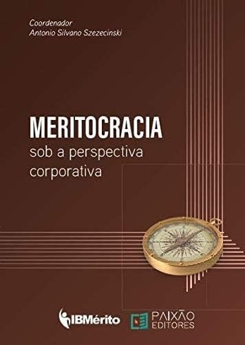 livro meritocracia sob a perspectiva szezecinski anton Ed. 2020