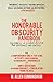 The Honorable Obscurity Handbook: Solidarity & Sound Advice for Writers and Artists (Samizdat Series)