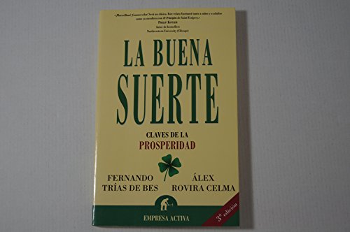 La buena suerte: Claves de la properidad (Narrativa empresarial)