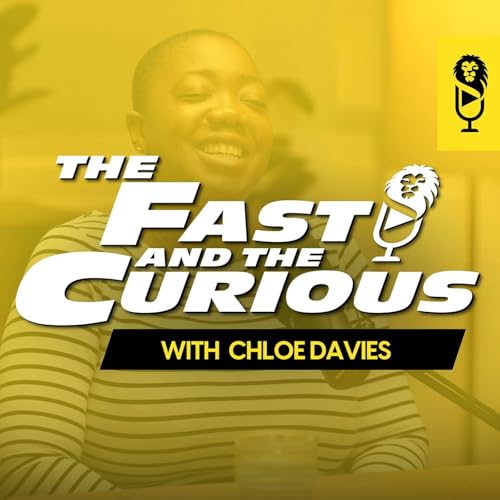 The Fast and The Curious with Chloe Davies Podcast Por  arte de portada
