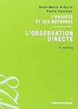  L\'observation directe: L\'enquête et ses méthodes