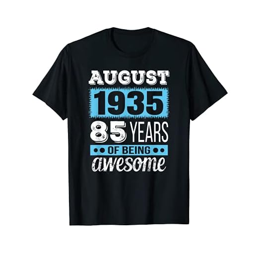Agosto de 1935 regalo divertido – 85 cumpleaños de agosto Camiseta