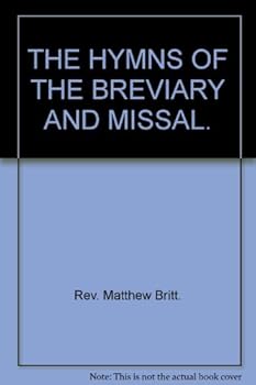 Hardcover The Hymns Of The Breviary And Missal ( Revised Edition) Book