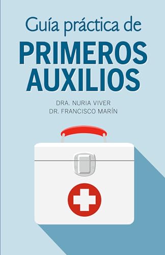Disponible para leer ya mismo: Guía práctica de primeros auxilios / First Aid Practical Guide Disponible para leer ya mismo: Guía práctica de primeros auxilios / First Aid Practical Guide