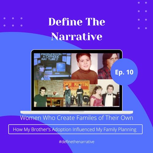 Episode 10: My Brother's Adoption Led Me To A Sperm Donor