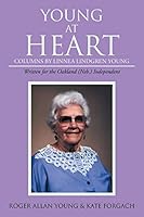 Young At Heart: Columns by Linnea Lindgren Young 1503578593 Book Cover