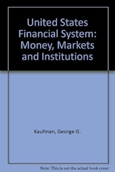 Hardcover The U.S. financial system: Money, markets, and institutions Book