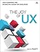 Joy of UX, The: User Experience and Interactive Design for Developers (Usability)