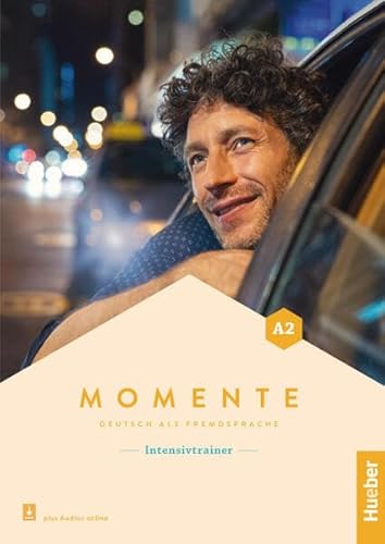 Momente. Deutsch Als Fremdsprache. A2. Intensivtrainer. Per Le Scuole Superiori. Con Audio Online