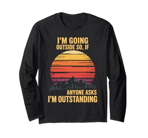 Funny Outdoor Saying I'm Going Outstanding Women Men ����T�V���c