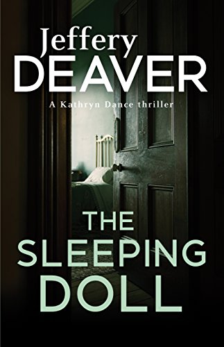 The Sleeping Doll: Kathryn Dance Book 1 (Kathryn Dance thrillers) (English Edition) The Sleeping Doll: Kathryn Dance Book 1 (Kathryn Dance thrillers) (English Edition)