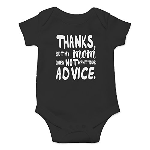 Image of AW Fashions Thanks, But My Mom Does Not Want Your Advice Bodysuit Cute Newborn Outfit, Funny Baby Clothes