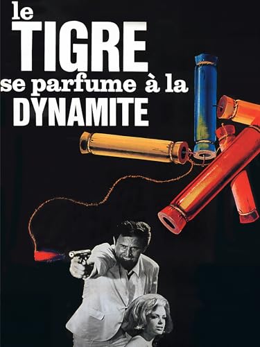 Le tigre se parfume à la dynamite