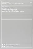 Rechtsstellung des angestellten Rechtsanwalts (Studien zum Handels-, Arbeits- und Wirtschaftsrecht)