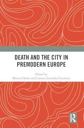 Death and the City in Premodern Europe-Wow! eBook