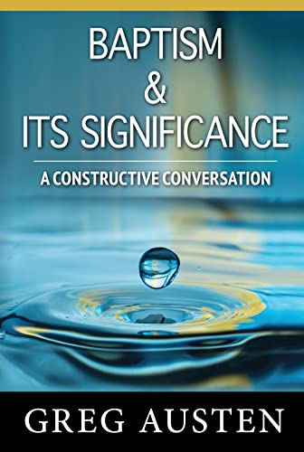 Baptism & Its Significance : A Constructive Conversation (Constructive Conversations)