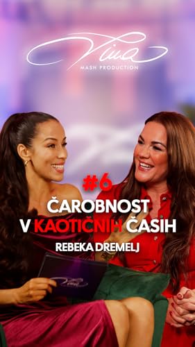 Tina #6: REBEKA DREMELJ - Pot do čarobnosti v kaotičnem svetu