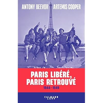 Paris lib&eacute;r&eacute;, Paris retrouv&eacute;