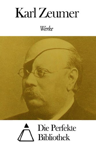 Werke von Karl Zeumer (German Edition)