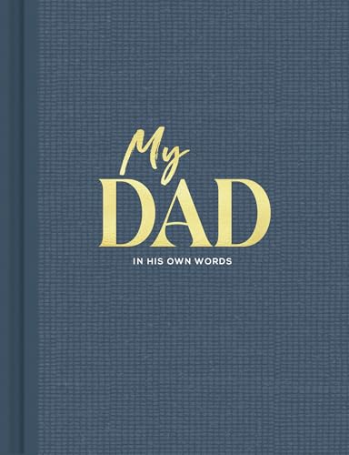 My Dad: An Interview Journal To Capture Reflections In His Own Words