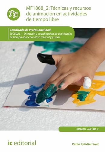 Técnicas y recursos de animación en actividades de tiempo libre. SSCB0211 (Spanish Edition)