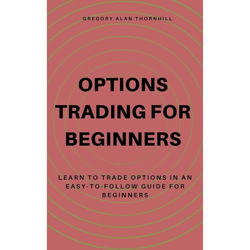 Options Trading for Beginners by Gregory Alan Thornhill episode artwork