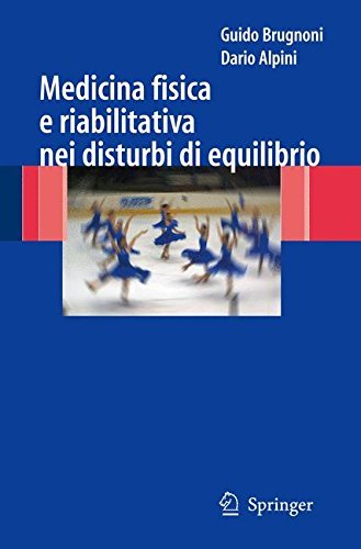 Télécharger Medicina fisica e riabilitativa nei disturbi di equilibrio (Italian Edition) PDF Ebook En Ligne