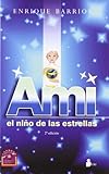Ami, el nino de las estrellas (Spanish Edition)