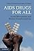 AIDS Drugs For All