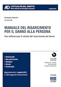 Vedi scheda su Amazon Manuale del risarcimento per il danno alla persona. Con CD-ROM