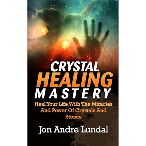 Crystal Healing Mastery by Jon Andre Lundal episode artwork
