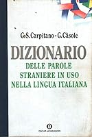 Dizionario delle parole straniere in uso nella lingua italiana (Oscar dizionari) 8804320273 Book Cover