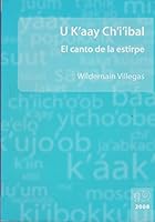 Canto De La Estirpe, El. U K'Aay Ch'I'Ibal 6074551952 Book Cover