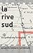 la rive sud: a la douce memoire (Canadian Character Series)