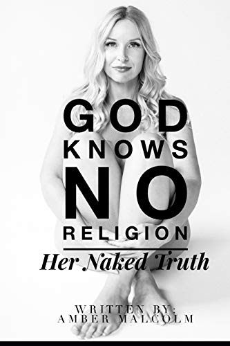 God Knows No Religion: Her Naked Truth