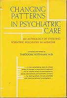 Changing Patterns in Psychiatric Care B0011V7L04 Book Cover