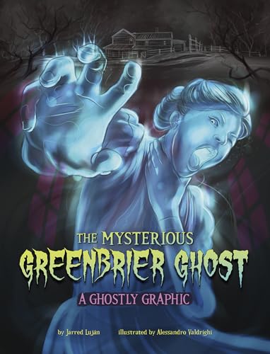 Raintree The Mysterious Greenbrier Ghost A Ghostly Graphic (Ghostly Graphics).