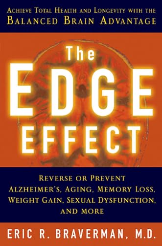 The Edge Effect: Achieve Total Health and Longevity with the Balanced Brain Advantage