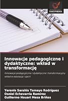 Innowacje pedagogiczne i dydaktyczne: wklad w transformacje (Polish Edition) 6209016782 Book Cover