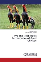 Pre and Post Moult Performance of Aseel Chicken 3659759961 Book Cover