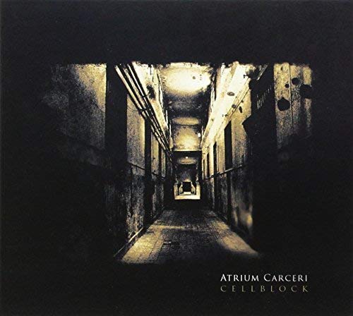 Atrium Carceri / Cellblock (2003年)｜『私的名盤おすすめ処』