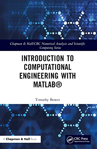 Introduction to Computational Engineering With MATLAB (Numerical Analysis and Scientific Computing Series) view 2