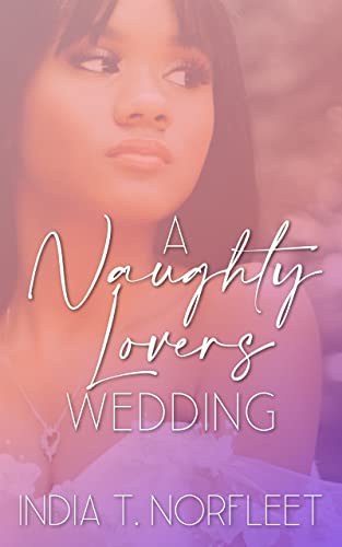 A Naughty Lovers Wedding : The Feel Good Series Book 4 #TOP16